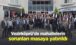 Vezirköprü'de mahallelerin sorunları masaya yatırıldı