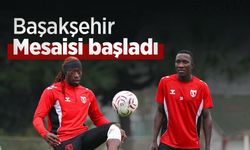 Başakşehir Mesaisi başladı