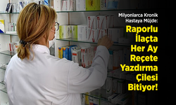 Milyonlarca Kronik Hastaya Müjde: Raporlu İlaçta Her Ay Reçete Yazdırma Çilesi Bitiyor!