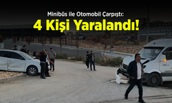 Minibüs ile Otomobil Çarpıştı: 4 Kişi Yaralandı!