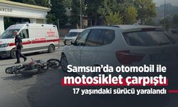 Samsun’da otomobil ile motosiklet çarpıştı: 17 yaşındaki sürücü yaralandı