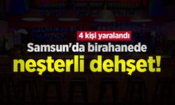 Samsun'da birahanede neşterli dehşet! 4 kişi yaralandı