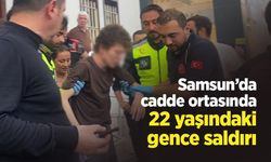 Samsun’da cadde ortasında 22 yaşındaki gence saldırı: Olay yerinde bıçak bulundu