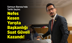 Samsun Barosu’nda Tarihi Seçim: Nefes Kesen Yarışta Başkanlığı Suat Güveli Kazandı!