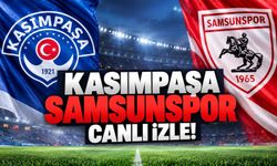 Kasımpaşa Samsunspor maçı canlı izle!