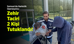 Samsun'da Narkotik Operasyonu: Zehir Taciri 2 Kişi Tutuklandı!