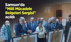Samsun'da "Millî Mücadele Belgeleri Sergisi" açıldı