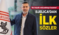 'Bu büyük mücadeleye hazırım' BJELICA’DAN İLK SÖZLER