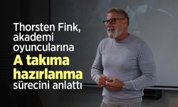 Thorsten Fink, akademi oyuncularına A takıma hazırlanma sürecini anlattı