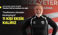Samsunspor teknik direktör Thorsten Fink'ten taraftara son çağrı