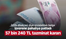 İstifa dilekçesi diye imzalatılan belge işverene pahalıya patladı: 57 bin 240 TL tazminat kararı