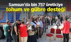 Samsun’da bin 757 üreticiye tohum ve gübre desteği