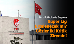 Türk Futbolunda Deprem: Süper Lig Ertelenecek mi? Gözler İki Kritik Zirvede!
