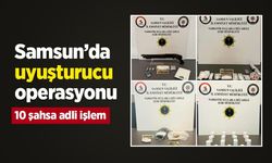 Samsun’da uyuşturucu operasyonu: 10 şahsa adli işlem