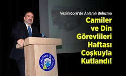 Vezirköprü'de Anlamlı Buluşma: Camiler ve Din Görevlileri Haftası Coşkuyla Kutlandı!