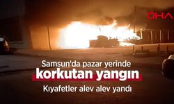 Samsun’da pazar yerinde korkutan yangın: Kıyafetler alev alev yandı