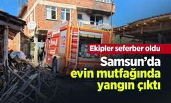 Samsun’da evin mutfağında yangın çıktı: Ekipler seferber oldu