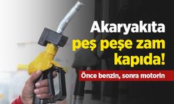 Akaryakıta peş peşe zam kapıda! Önce benzin, sonra motorin