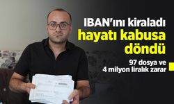 IBAN'ını kiraladı, hayatı kabusa döndü: 97 dosya ve 4 milyon liralık zarar