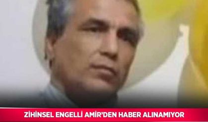 Zihinsel engelli Amir’den haber alınamıyor