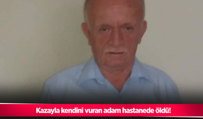 Kazayla kendini vuran adam hastanede öldü