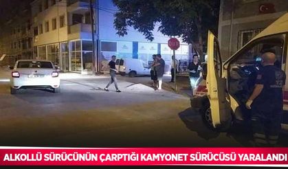 Alkollü sürücünün çarptığı kamyonet sürücüsü yaralandı