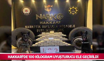 Hakkari’de 100 kilogram uyuşturucu ele geçirildi