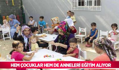 Hem çocuklar hem de anneleri eğitim alıyor