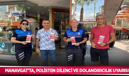 Manavgat’ta, polisten dilenci ve dolandırıcılık uyarısı