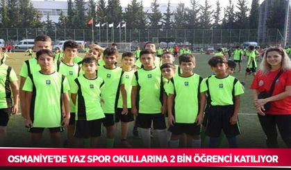 Osmaniye’de yaz spor okullarına 2 bin öğrenci katılıyor
