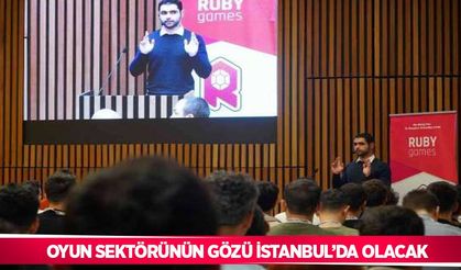 Oyun sektörünün gözü İstanbul’da olacak