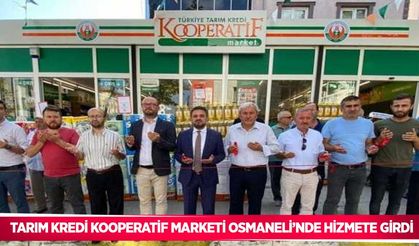 Tarım Kredi Kooperatif Marketi Osmaneli’nde hizmete girdi