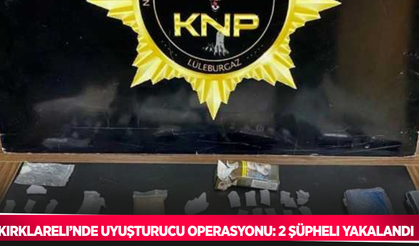 Kırklareli’nde uyuşturucu operasyonu: 2 şüpheli yakalandı