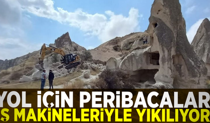 Yol İçin Peribacaları İş Makinalarıyla Yıkılıyor!