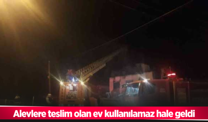 Alevlere teslim olan ev kullanılamaz hale geldi