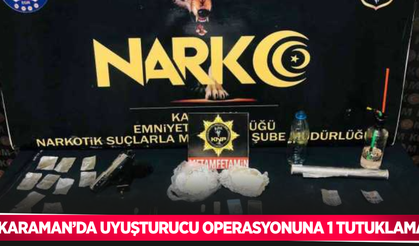 Karaman’da uyuşturucu operasyonuna 1 tutuklama