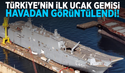Türkiye'nin İlk Uçak Gemisi Havadan Görüntülendi