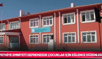 Fethiye emniyeti depremzede çocuklar için eğlence düzenledi