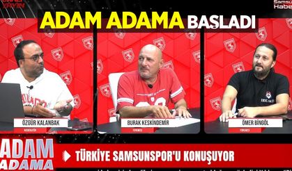 ADAM ADAMA BAŞLADI: Samsunspor'a dair her şey bu programda…