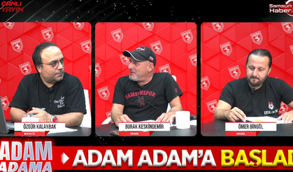 ADAM ADAMA BAŞLADI: Samsunspor'a dair her şey bu programda…