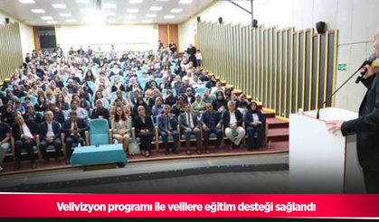 Velivizyon programı ile velilere eğitim desteği sağlandı
