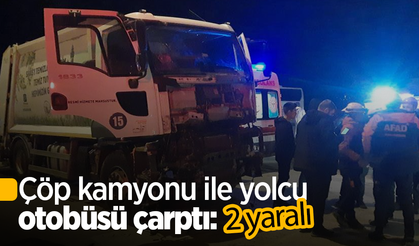 Çöp kamyonu ile yolcu otobüsü çarptı: 2 yaralı
