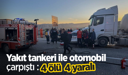 Yakıt tankeri ile otomobil çarpıştı : 4 ölü 4 yaralı