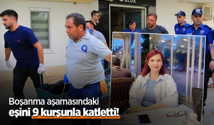 Boşanma aşamasındaki eşini 9 kurşunla katletti!