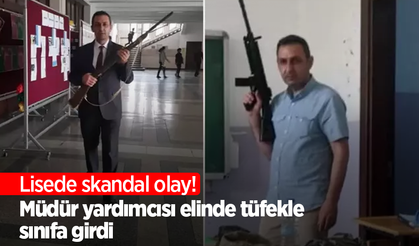 Lisede skandal olay! Müdür yardımcısı elinde tüfekle sınıfa girdi