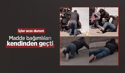 İçler acısı durum: Madde bağımlıları kendinden geçti