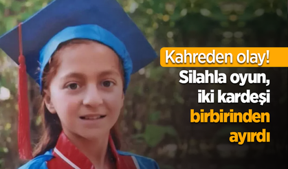 Kahreden olay!  Silahla oyun, iki kardeşi birbirinden ayırdı
