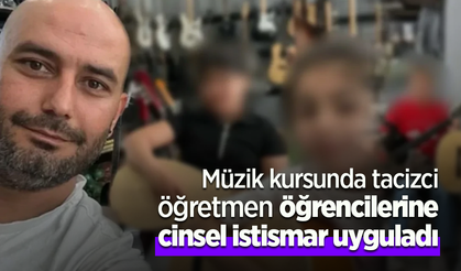 Müzik kursunda tacizci öğretmen öğrencilerine cinsel istismar uyguladı