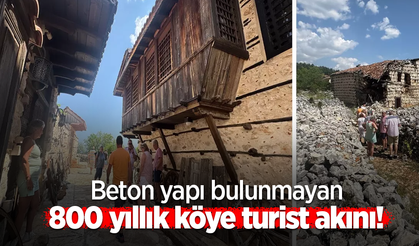 Beton yapı bulunmayan 800 yıllık köye turist akını!