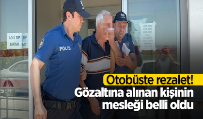 Otobüste rezalet! Gözaltına alınan kişinin mesleği belli oldu